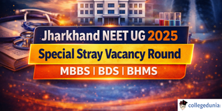 Jharkhand NEET UG Special Stray Vacancy Round Schedule 2025 Released @jceceb.jharkhand.gov.in; Check Details Here